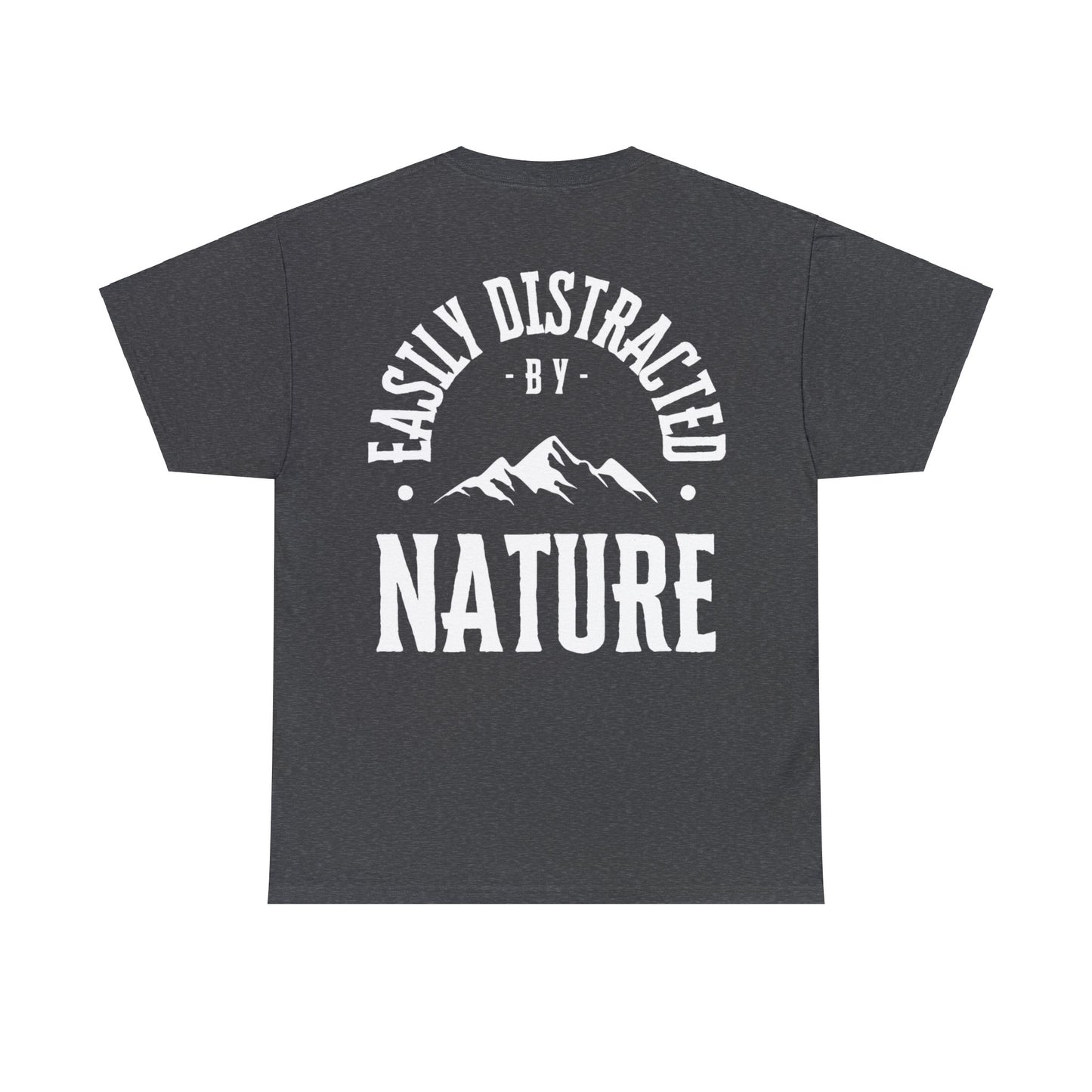 Easily Distracted by Nature | Unisex Heavy Cotton Tee